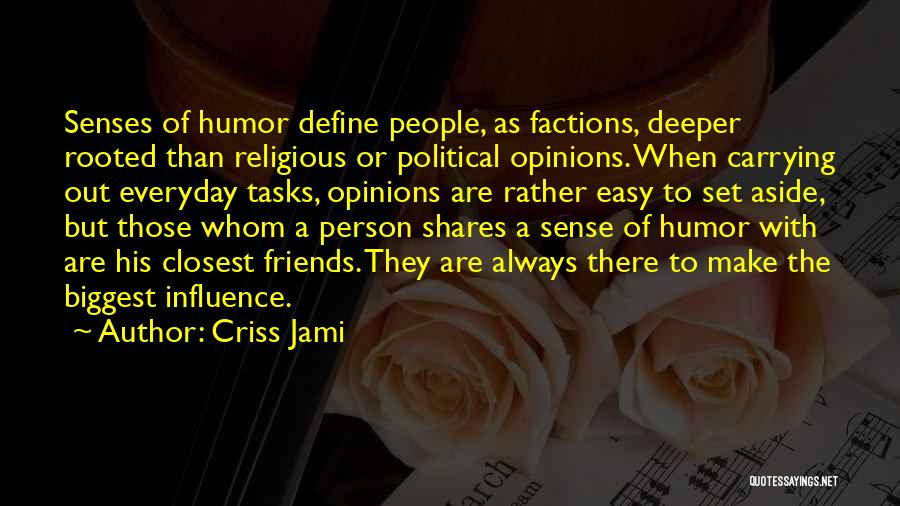 Deeper Friendship Quotes By Criss Jami