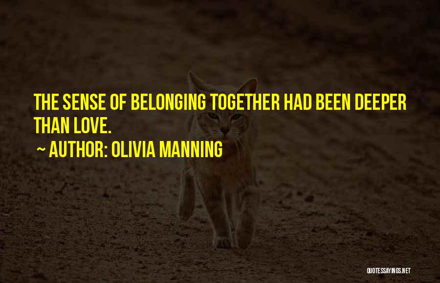 Deeper Friendship Quotes By Olivia Manning