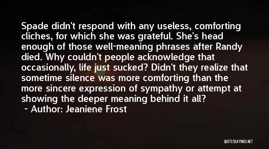 Deeper Meaning Of Life Quotes By Jeaniene Frost