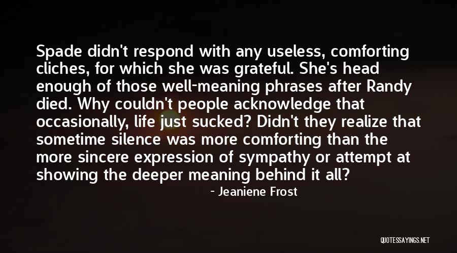 Deeper Meaning Of Life Quotes By Jeaniene Frost