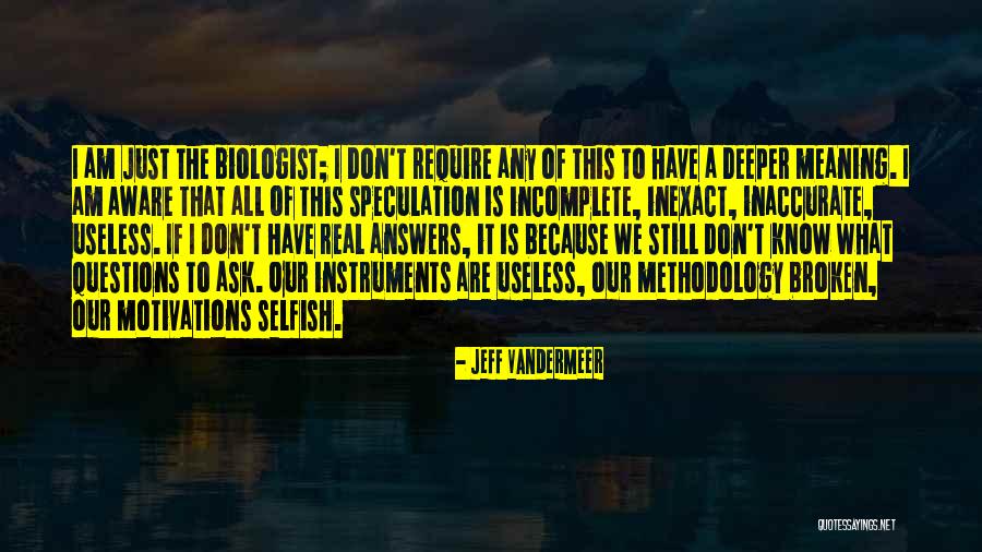 Deeper Meaning Of Life Quotes By Jeff VanderMeer