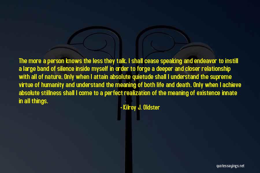 Deeper Meaning Of Life Quotes By Kilroy J. Oldster