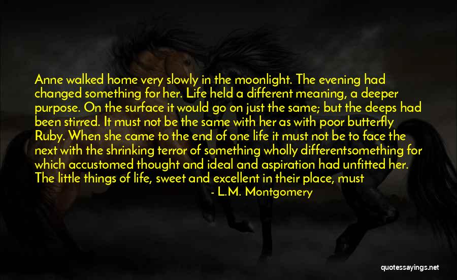 Deeper Meaning Of Life Quotes By L.M. Montgomery