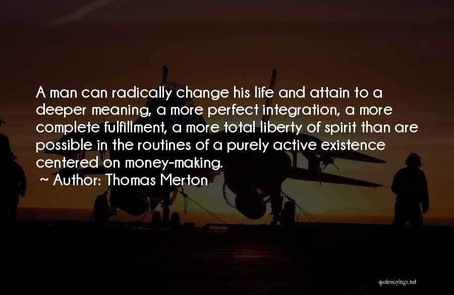 Deeper Meaning Of Life Quotes By Thomas Merton