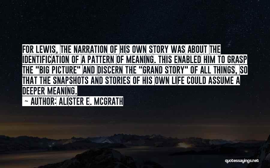 Deeper Meaning Quotes By Alister E. McGrath