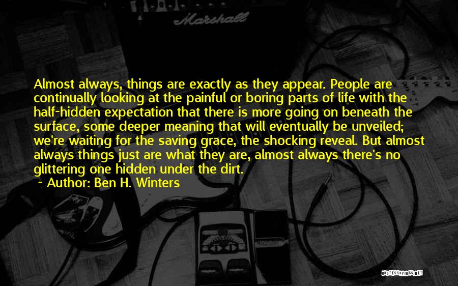 Deeper Meaning Quotes By Ben H. Winters