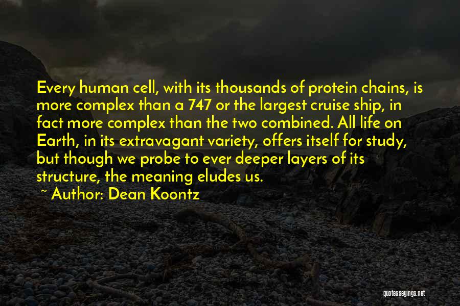 Deeper Meaning Quotes By Dean Koontz