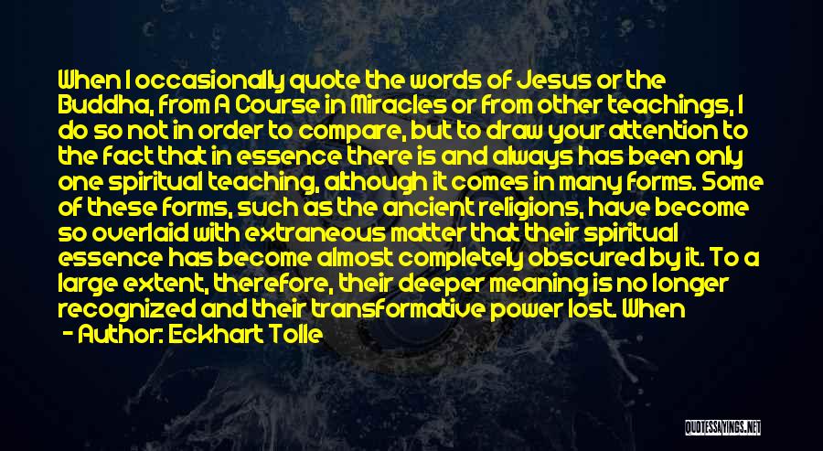 Deeper Meaning Quotes By Eckhart Tolle