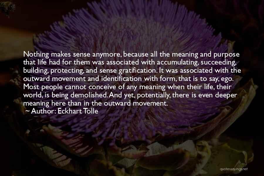 Deeper Meaning Quotes By Eckhart Tolle