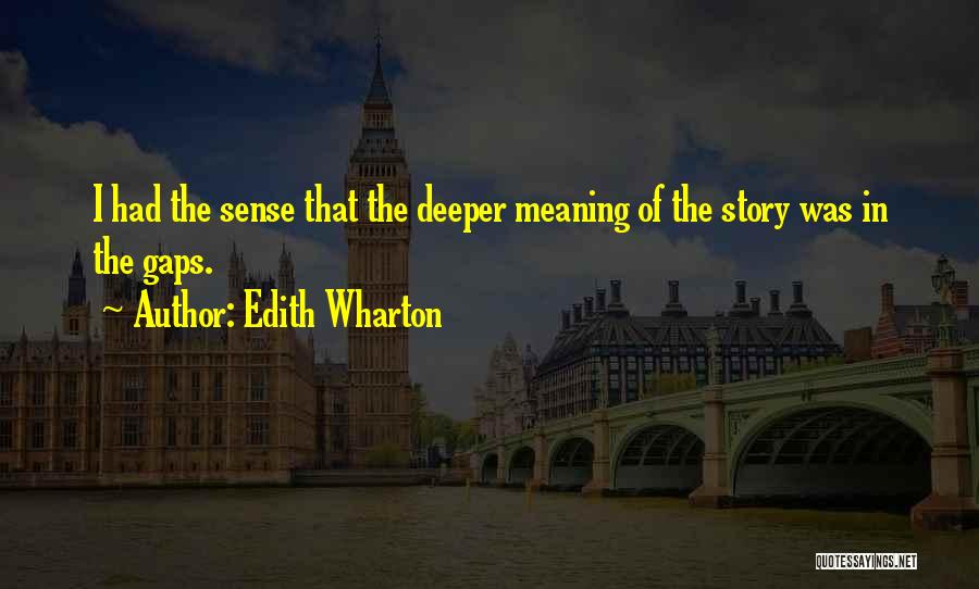 Deeper Meaning Quotes By Edith Wharton