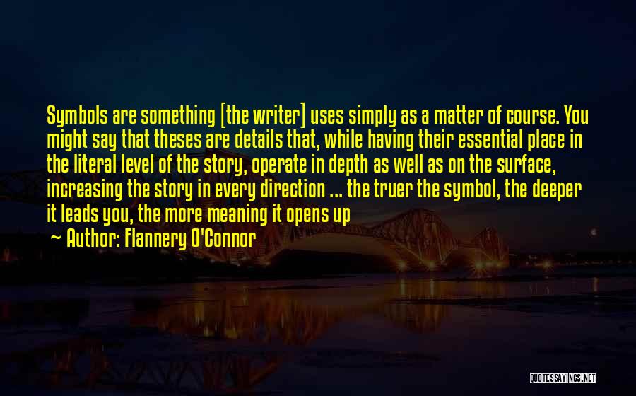 Deeper Meaning Quotes By Flannery O'Connor