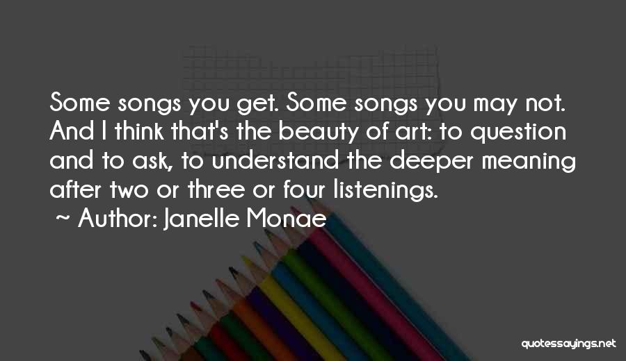 Deeper Meaning Quotes By Janelle Monae