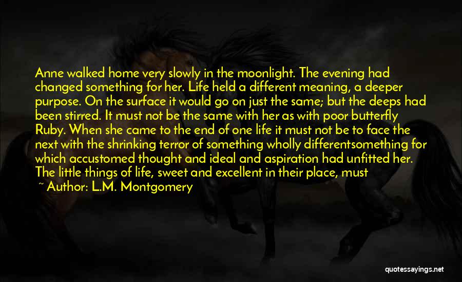 Deeper Meaning Quotes By L.M. Montgomery