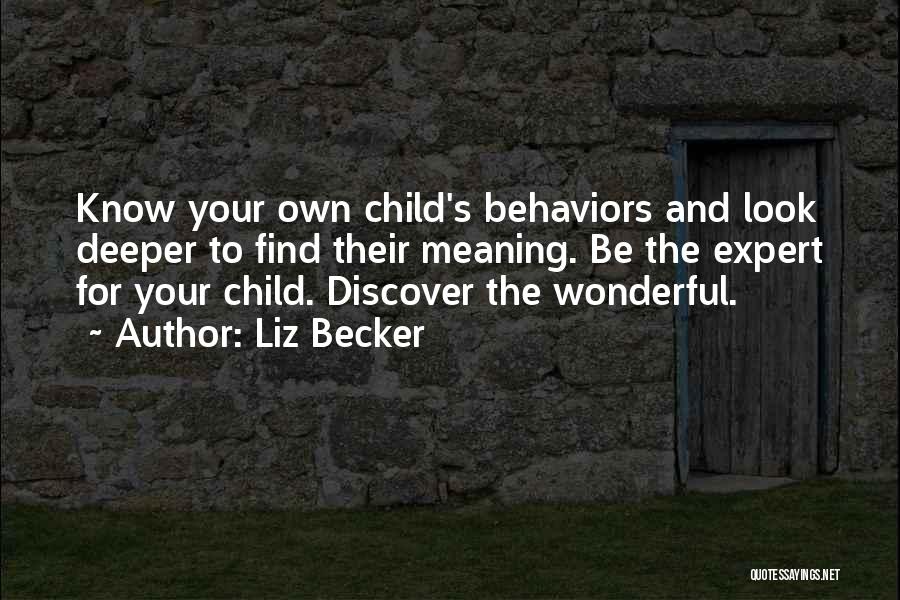 Deeper Meaning Quotes By Liz Becker