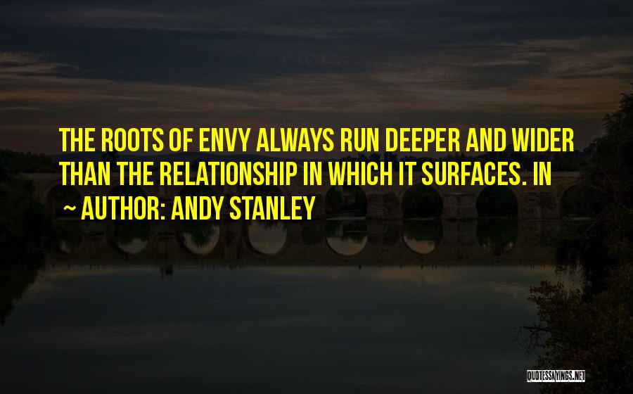 Deeper Roots Quotes By Andy Stanley