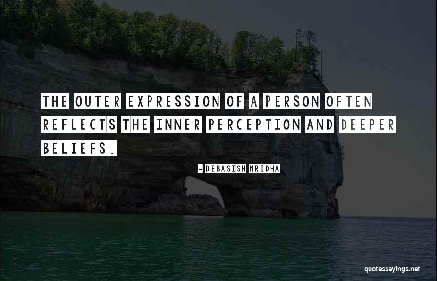 Deeper Self Quotes By Debasish Mridha Deeper Self Quotes By Debasish Mridha