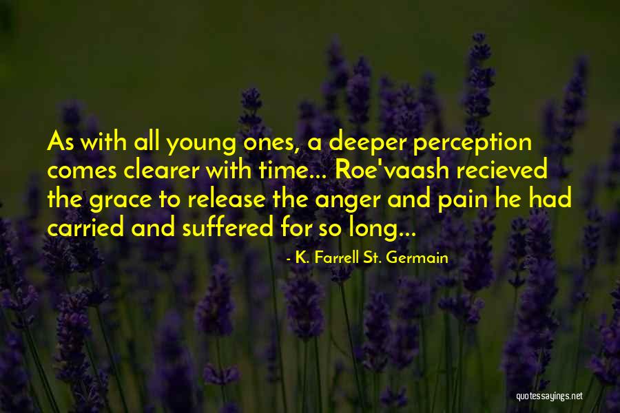Deeper Self Quotes By K. Farrell St. Germain Deeper Self Quotes By K. Farrell St. Germain