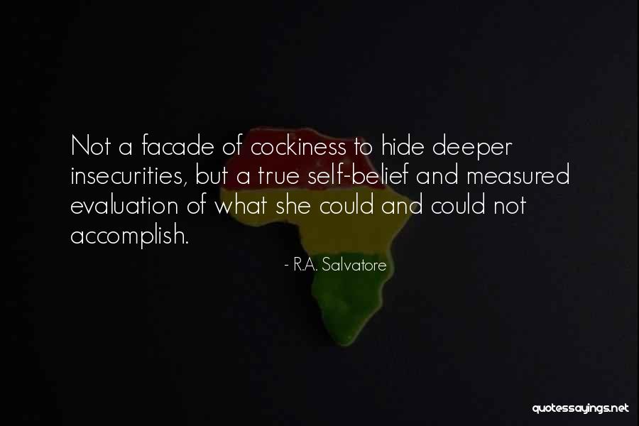 Deeper Self Quotes By R.A. Salvatore Deeper Self Quotes By R.A. Salvatore