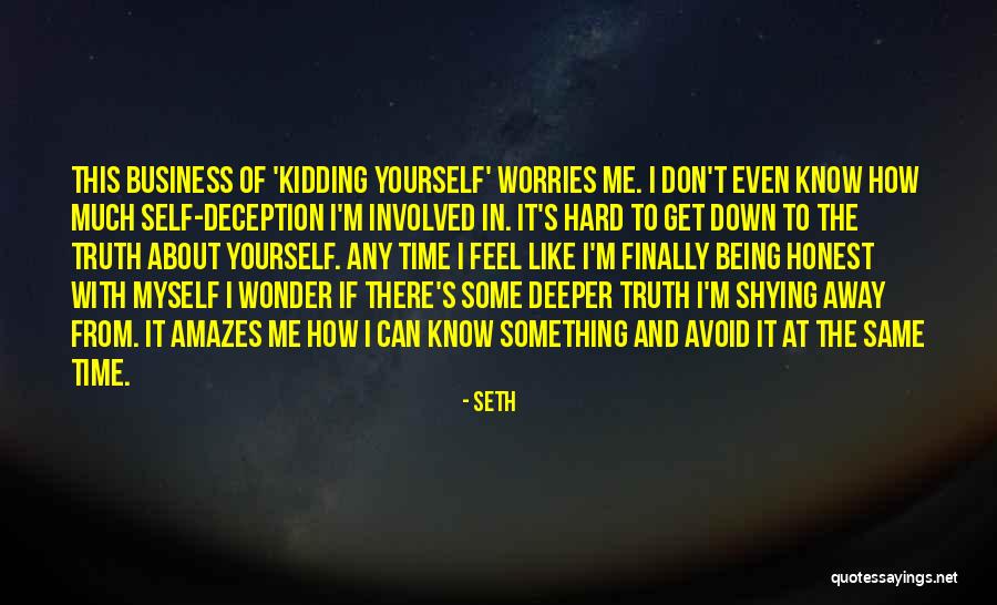 Deeper Self Quotes By Seth Deeper Self Quotes By Seth