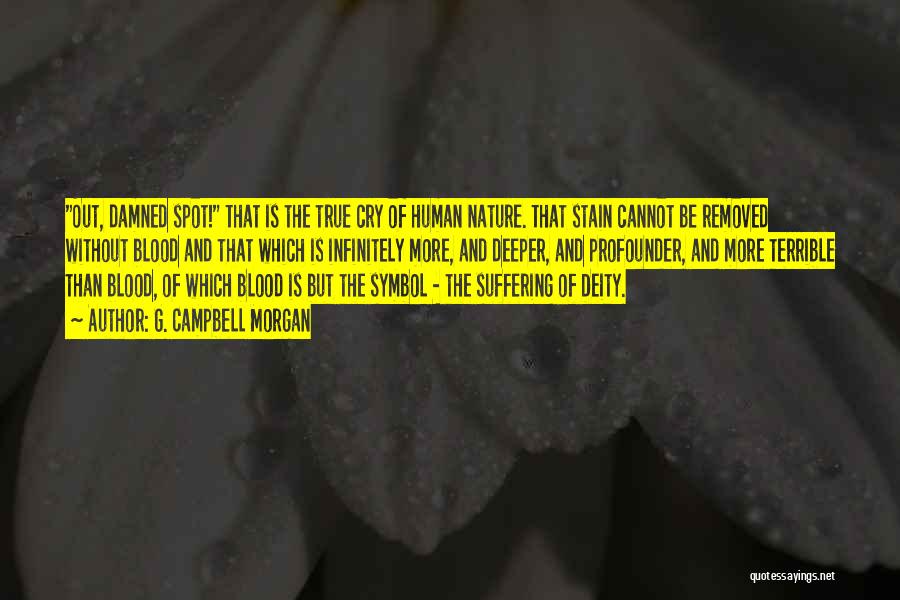 Deeper Than Blood Quotes By G. Campbell Morgan