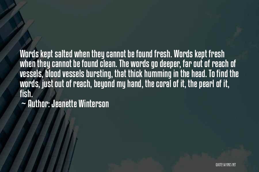 Deeper Than Blood Quotes By Jeanette Winterson