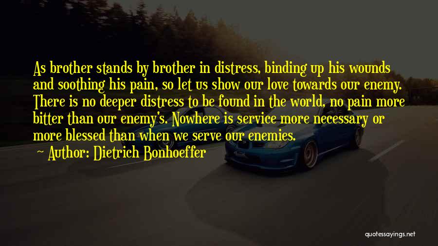 Deeper Than Love Quotes By Dietrich Bonhoeffer