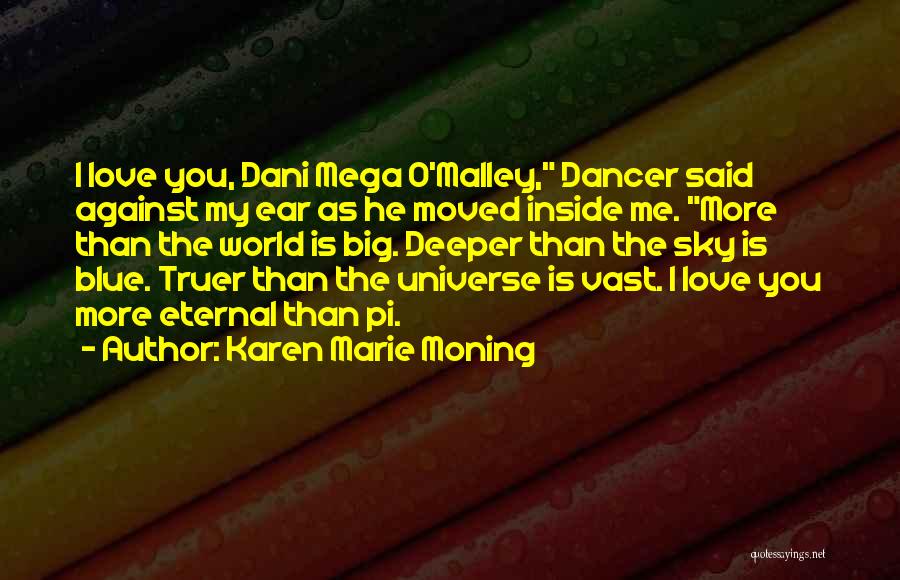 Deeper Than Love Quotes By Karen Marie Moning