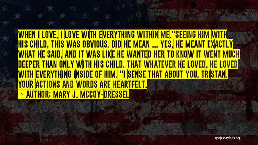 Deeper Than Love Quotes By Mary J. McCoy-Dressel
