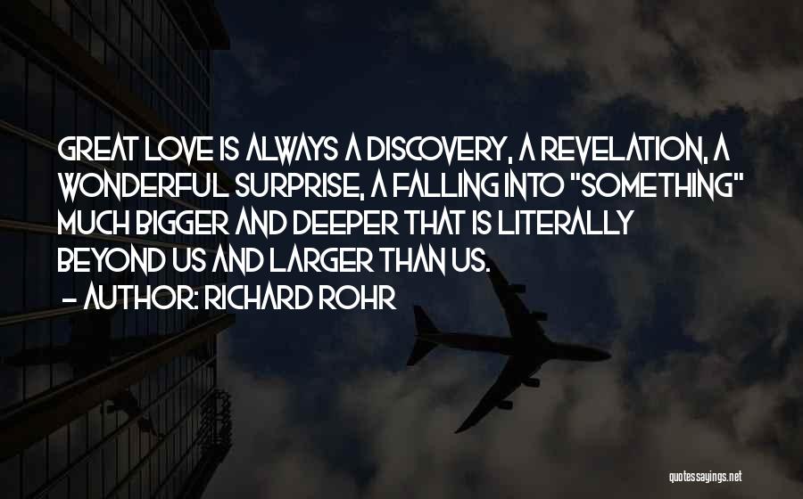 Deeper Than Love Quotes By Richard Rohr