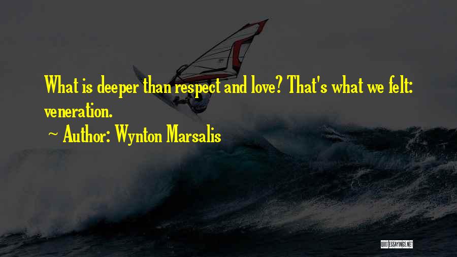 Deeper Than Love Quotes By Wynton Marsalis
