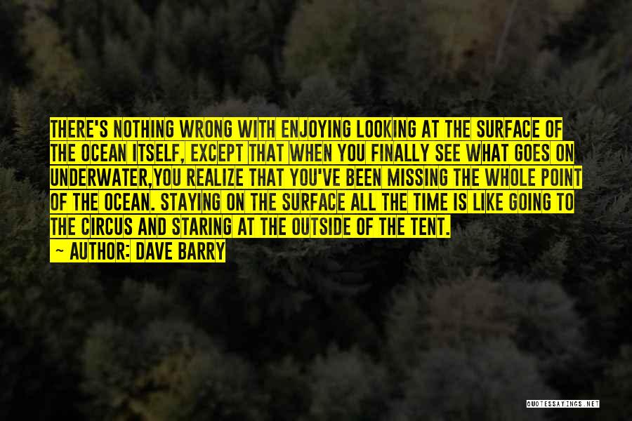 Deeper Than The Ocean Quotes By Dave Barry
