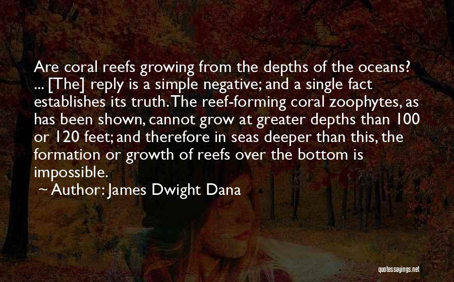 Deeper Than The Ocean Quotes By James Dwight Dana