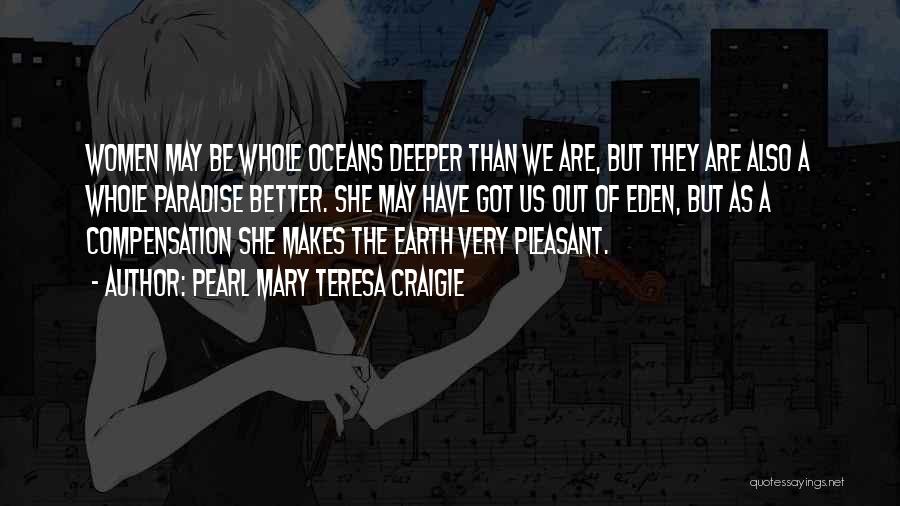 Deeper Than The Ocean Quotes By Pearl Mary Teresa Craigie