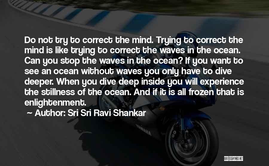 Deeper Than The Ocean Quotes By Sri Sri Ravi Shankar