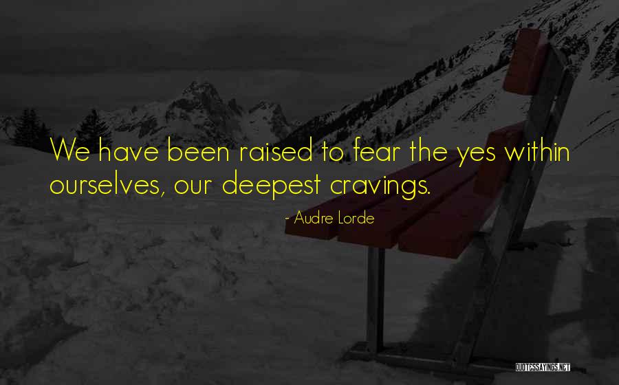 Deepest Fear Quotes By Audre Lorde Deepest Fear Quotes By Audre Lorde