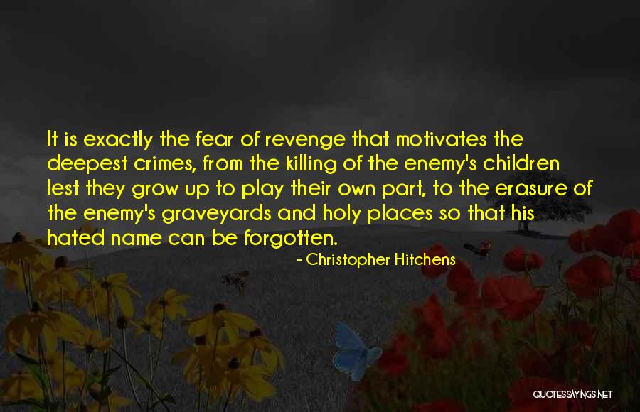 Deepest Fear Quotes By Christopher Hitchens