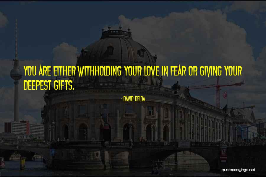 Deepest Fear Quotes By David Deida