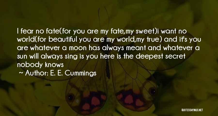 Deepest Fear Quotes By E. E. Cummings