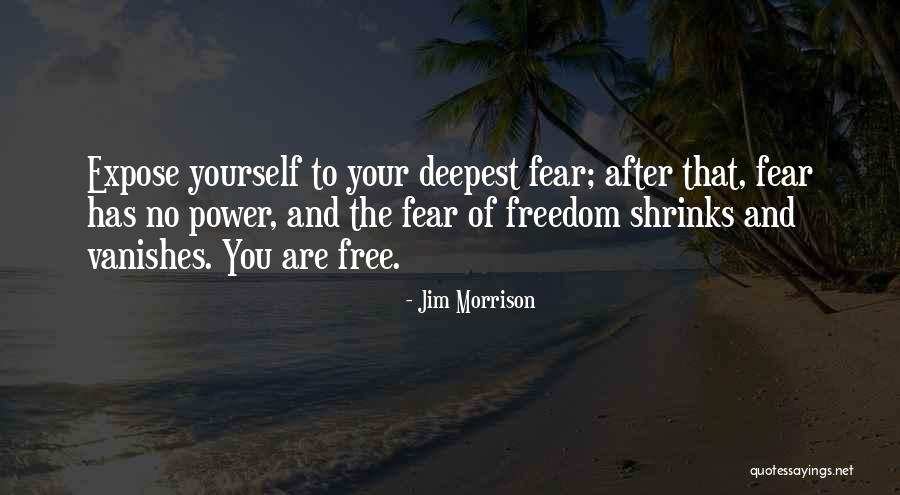 Deepest Fear Quotes By Jim Morrison Deepest Fear Quotes By Jim Morrison