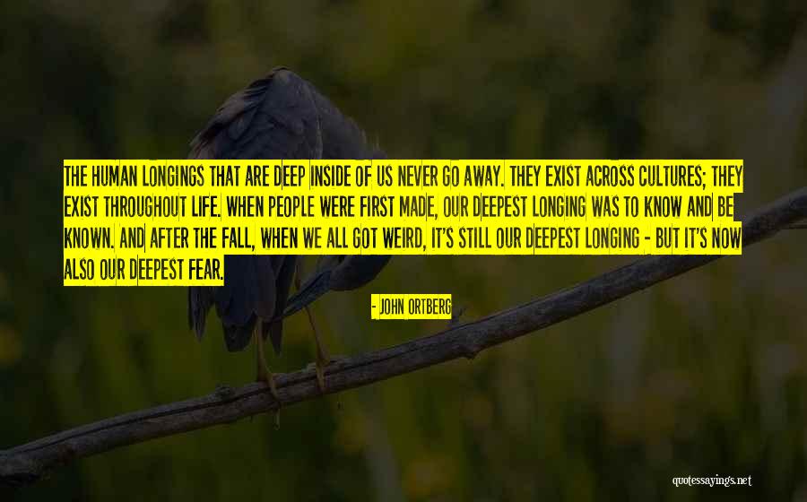 Deepest Fear Quotes By John Ortberg Deepest Fear Quotes By John Ortberg
