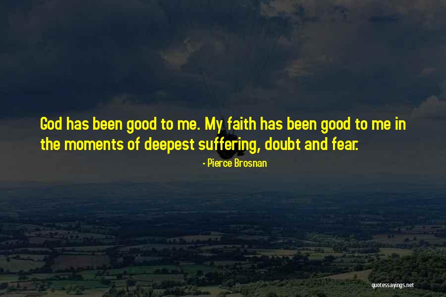 Deepest Fear Quotes By Pierce Brosnan Deepest Fear Quotes By Pierce Brosnan