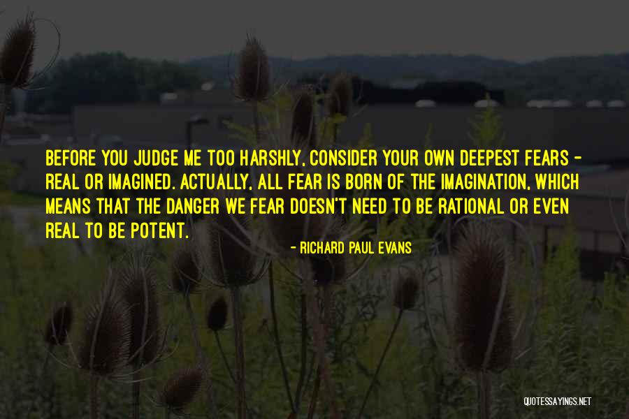 Deepest Fear Quotes By Richard Paul Evans Deepest Fear Quotes By Richard Paul Evans