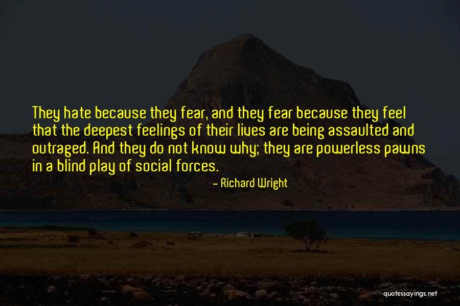 Deepest Fear Quotes By Richard Wright Deepest Fear Quotes By Richard Wright