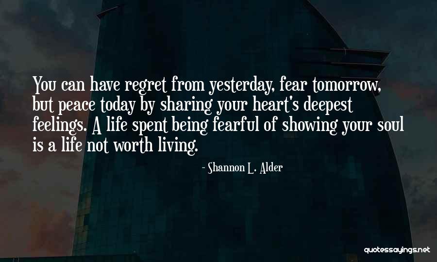 Deepest Fear Quotes By Shannon L. Alder Deepest Fear Quotes By Shannon L. Alder