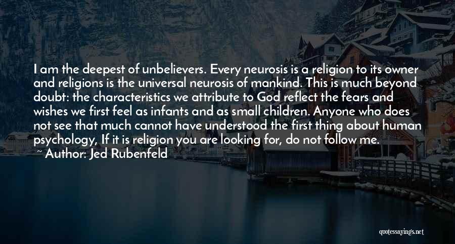 Deepest Fears Quotes By Jed Rubenfeld