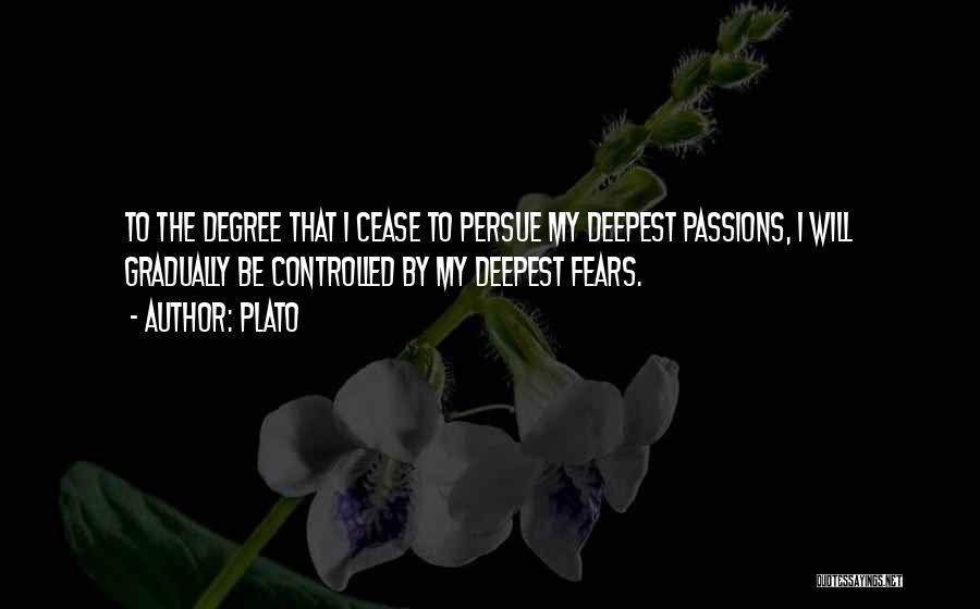Deepest Fears Quotes By Plato