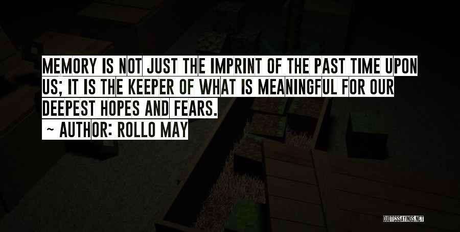 Deepest Fears Quotes By Rollo May
