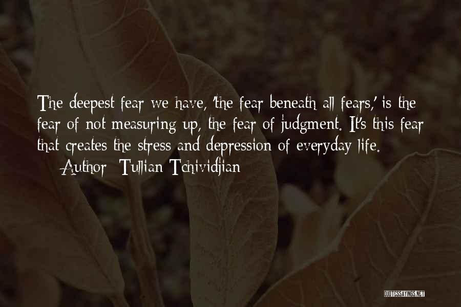 Deepest Fears Quotes By Tullian Tchividjian