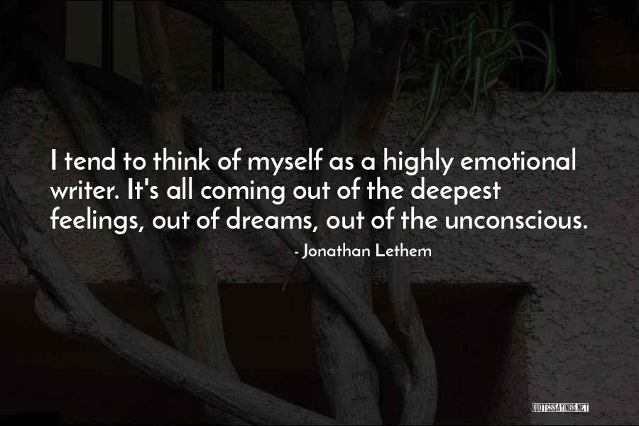 Deepest Feelings Quotes By Jonathan Lethem Deepest Feelings Quotes By Jonathan Lethem