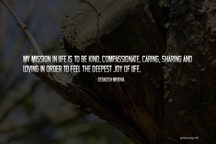 Deepest Joy Quotes By Debasish Mridha Deepest Joy Quotes By Debasish Mridha